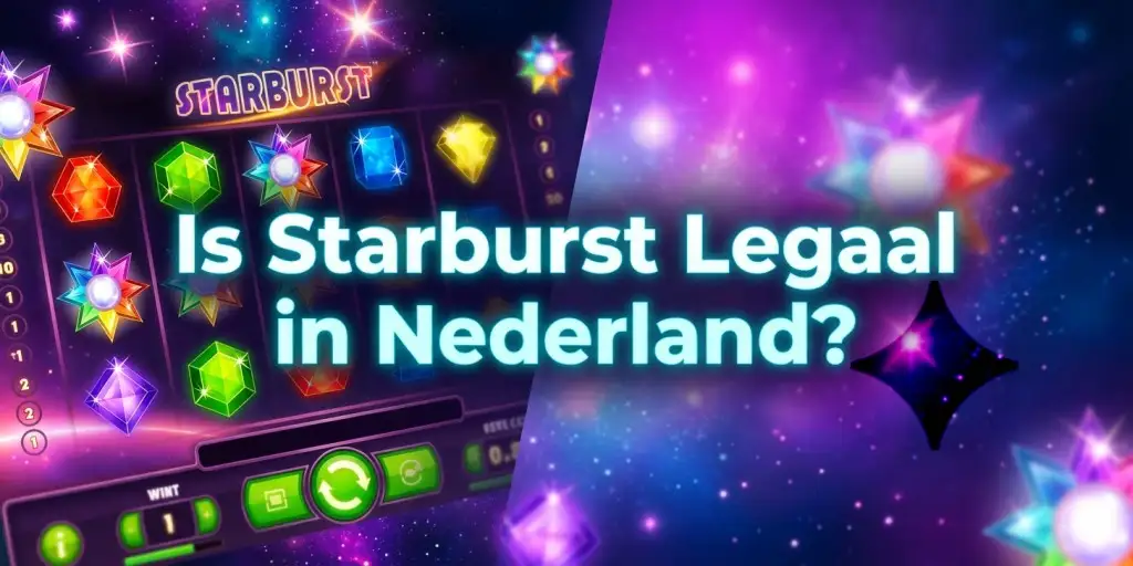 Is Starburst Legaal in Nederland