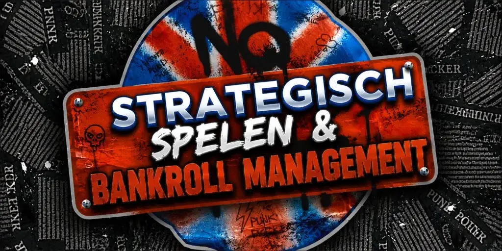 Strategisch Spelen & Bankroll Management