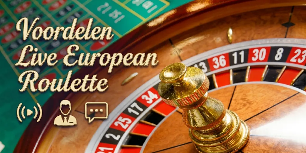 Voordelen van Live European Roulette