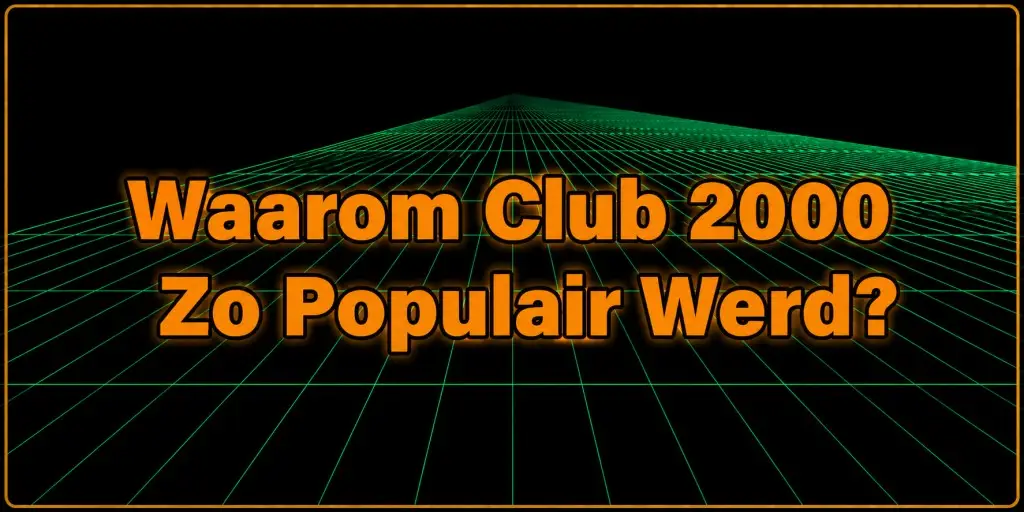 Waarom Club 2000 Zo Populair Werd?