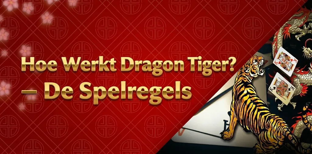 Hoe Werkt Dragon Tiger – De Spelregels