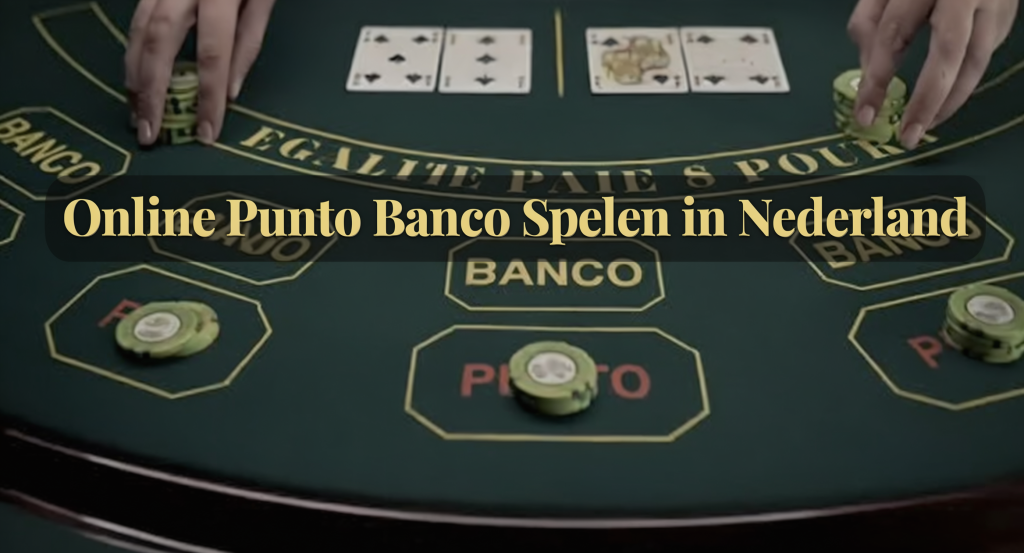 Online Punto Banco Spelen in Nederland